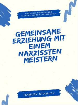 cover image of Gemeinsame Erziehung mit einem Narzissten meistern